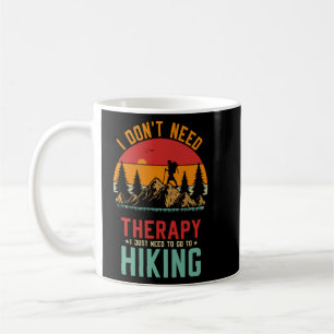 Mug Je n'ai pas besoin de thérapie, je dois juste alle