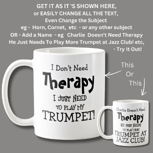 Mug Je n'ai pas besoin de thérapie Jouer mon TRUMPET !