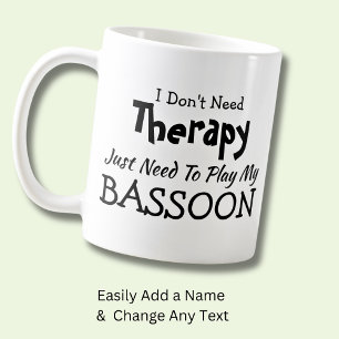 Mug Je n'ai pas besoin de thérapie juste jouer BASSOON