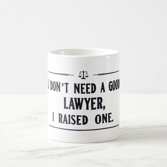 MUG JE N'AI PAS BESOIN D'UN BON AVOCAT, J'EN AI FAIT U (Centre)