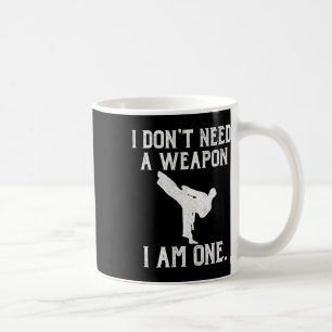 Mug Je n'ai pas besoin d'une arme, j'en suis une - Kar