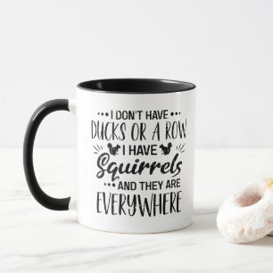 Mug Je n'ai pas de canards à la queue leu leu, j'ai de