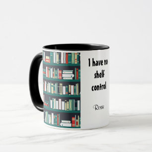 Mug Je n'ai pas de contrôle d'étagère Librairie Livres