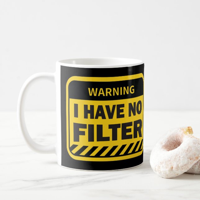 Mug Je n'ai pas de filtre (Avec donut)