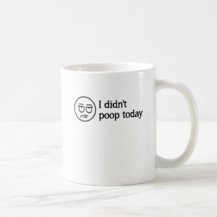 Mug Je n'ai pas fait dunette aujourd'hui