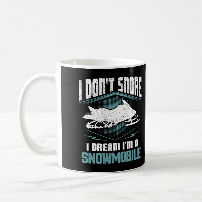 Mug Je N'Ai Pas Rêvé Que Je Rêve D'Être Un Snowmobile  (Gauche)