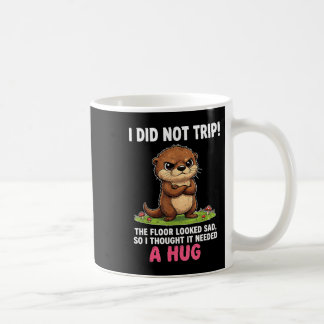 Mug Je n'ai pas trébuché le sol avait l'air triste il