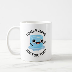 Mug Je N'Ai Que De La Glace Pour Vous Drôle Jeu D'Oeil