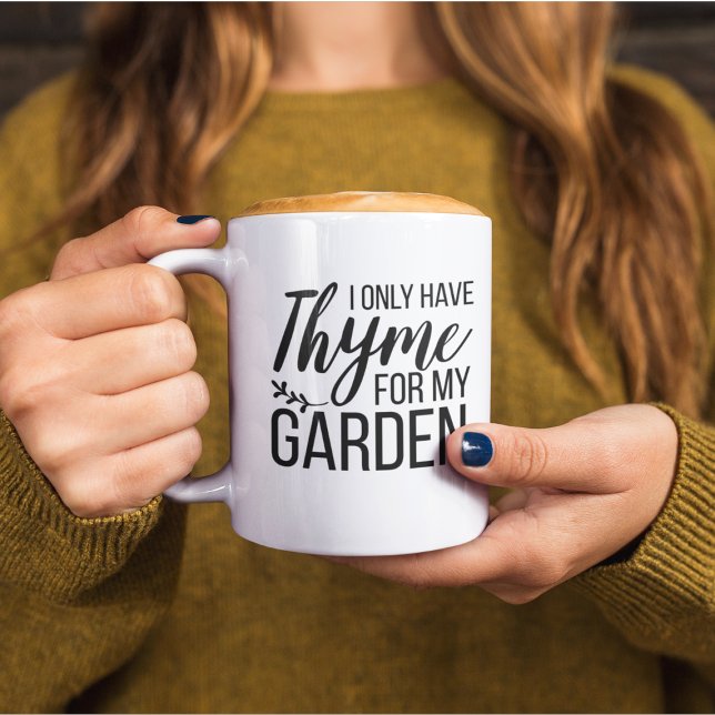 Mug Je N'Ai Que Du Thyme Pour Mon Jardin (Créateur téléchargé)