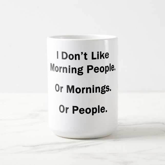 Mug Je n'aime pas les gens du matin. (Centre)