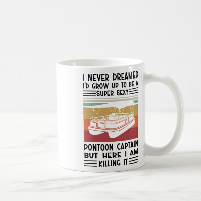 Mug Je n'aurais jamais rêvé d'être un super Ponton Y (Droite)