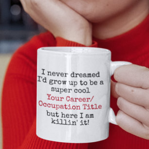 Mug Je n'aurais jamais rêvé que je serais personnalisé