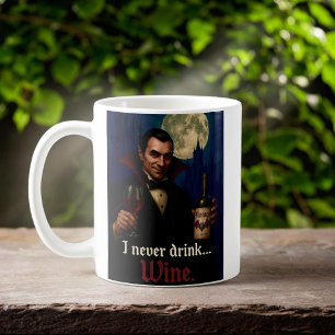 Mug "Je Ne Bois Jamais... Vin" Vampire Humour Horreur