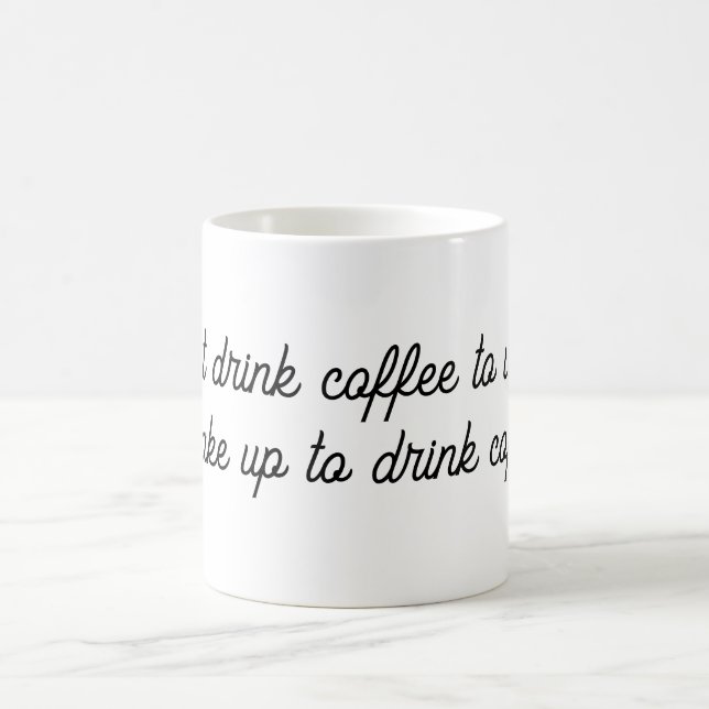 Mug "Je ne bois pas de café pour me réveiller. (Centre)