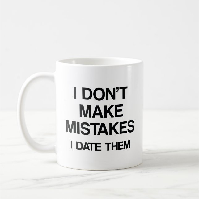 Mug Je ne commets pas d’erreur. Je Date Avec Eux. Café (Gauche)