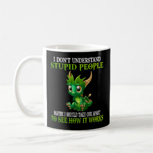 Mug Je Ne Comprends Pas Les Dragons Des Gens Stupides