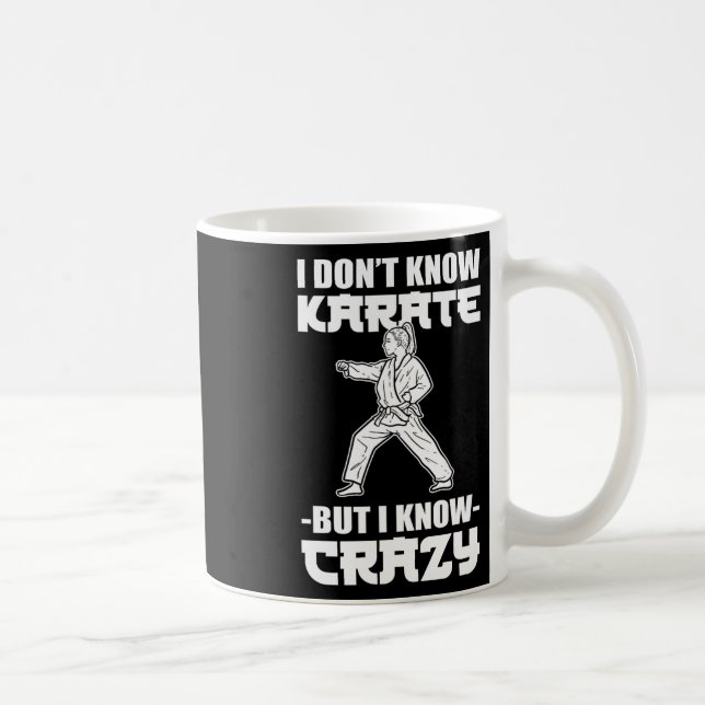 Mug Je ne connais pas le karaté mais je connais le fou (Droite)