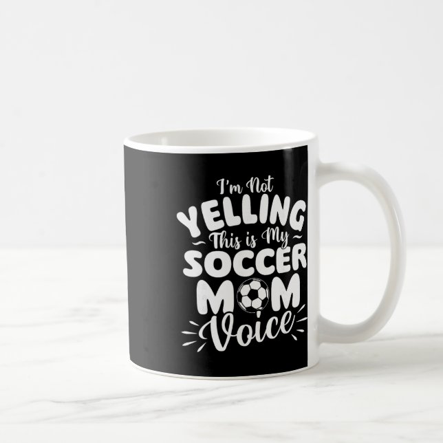 Mug Je Ne Crie Pas C'est Ma Voix De Maman De Foot - Fo (Droite)