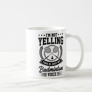 Mug Je ne crie pas que c'est juste mon badminton Voice