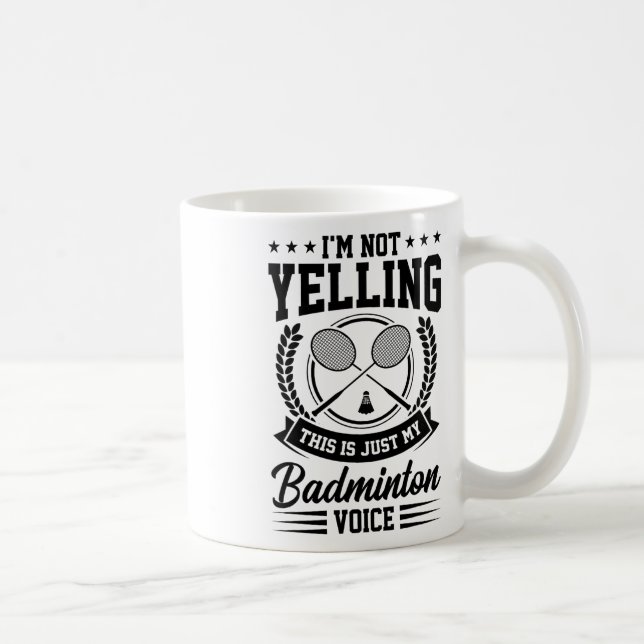Mug Je ne crie pas que c'est juste mon badminton Voice (Droite)
