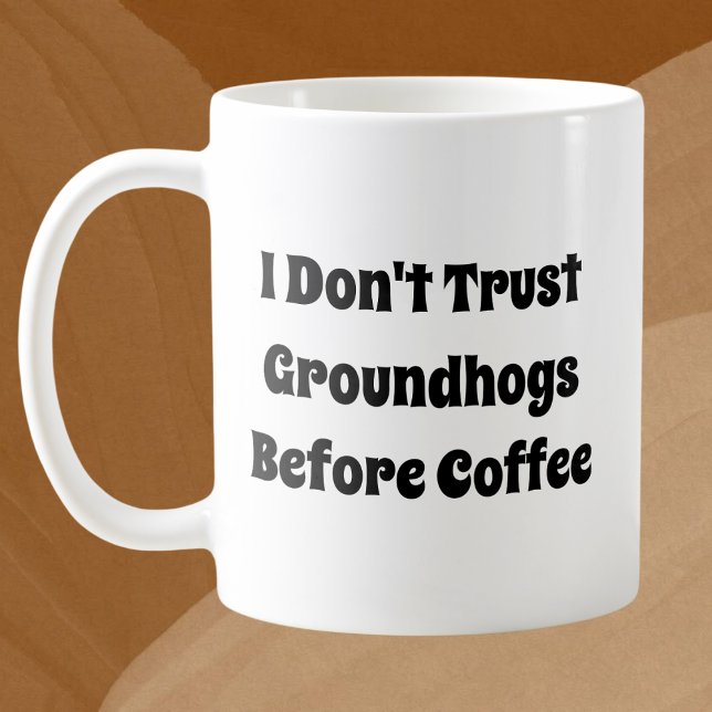 Mug Je ne fais pas confiance aux marmottes avant que l (Créateur téléchargé)