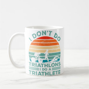 Mug Je Ne Fais Pas De Triathlons Je Fais Un Triathlète