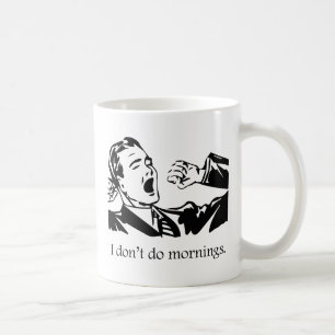Mug Je ne fais pas le matin