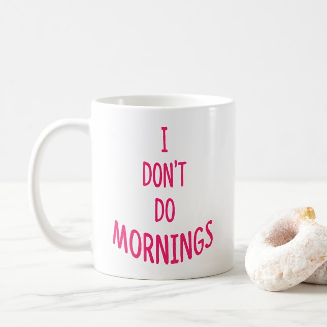 Mug Je ne fais pas le matin ! Citation amusante (Avec donut)