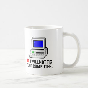 Mug Je ne fixerai pas votre ordinateur