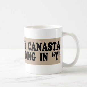 Mug "Je ne joue de Canasta que les jours se terminant 