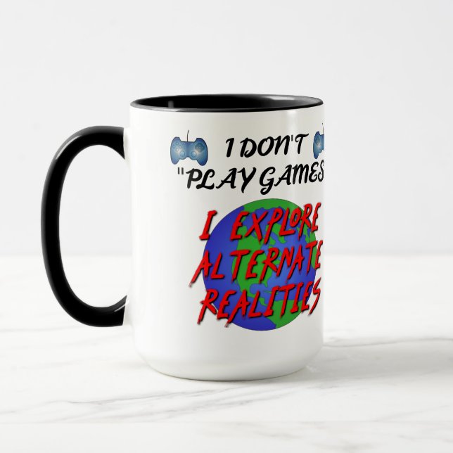 Mug Je ne joue pas aux jeux que j'explore (Gauche)