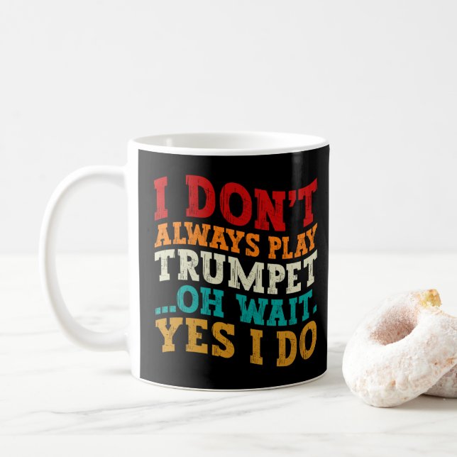 Mug Je ne joue pas toujours à la trompette Oh Attends  (Avec donut)