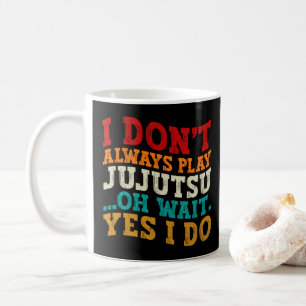 Mug Je ne joue pas toujours au Jujutsu, oh attendez ou