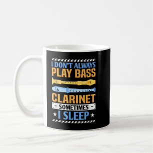 Mug Je ne joue pas toujours Bass Clarinet Funny Bass C