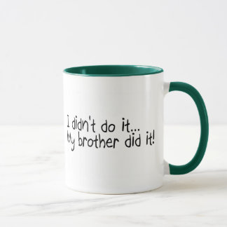 Mug Je ne l'ai pas fait, mon frère l'ai fait
