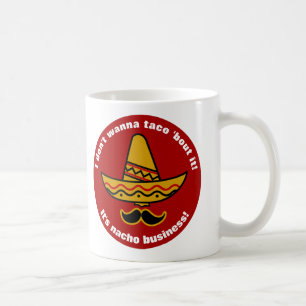 Mug Je ne le veux pas à l'accès de taco sombrero