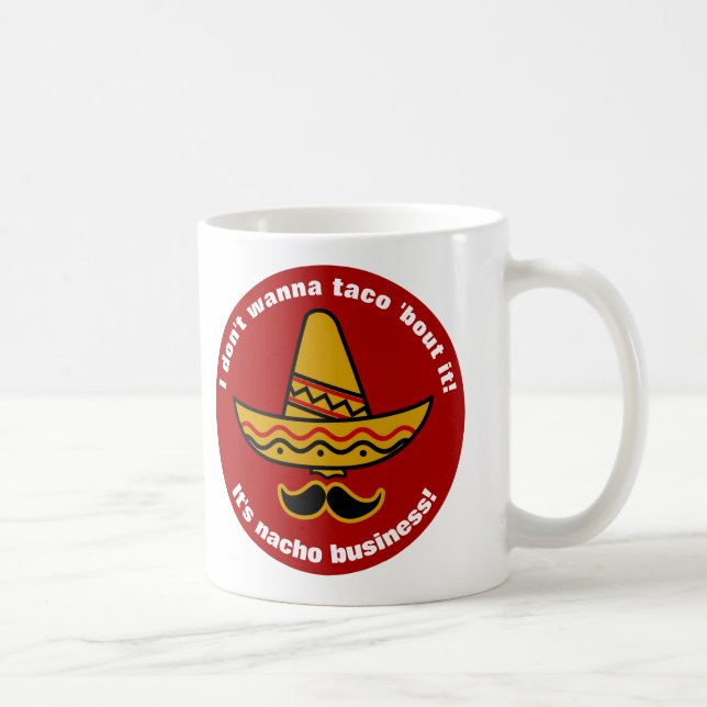 Mug Je ne le veux pas à l'accès de taco sombrero (Droite)