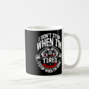 Mug Je ne m'arrête pas quand je suis fatigué Je m'arrê