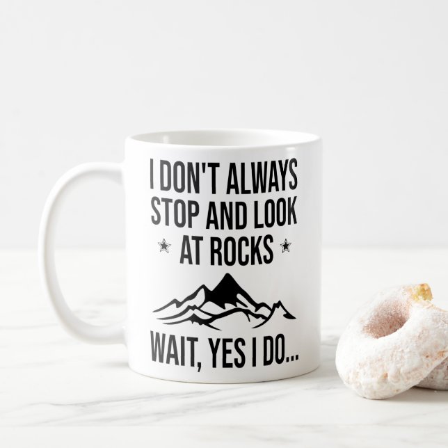 Mug Je ne m'arrête pas toujours et regarde les rochers (Avec donut)
