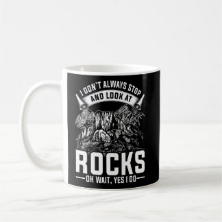 Mug Je Ne M'Arrête Pas Toujours Et Regarde Les Rochers