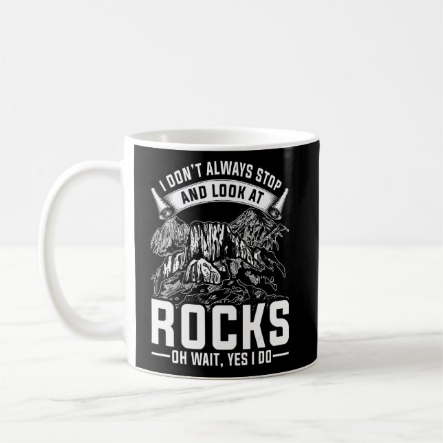 Mug Je Ne M'Arrête Pas Toujours Et Regarde Les Rochers (Gauche)