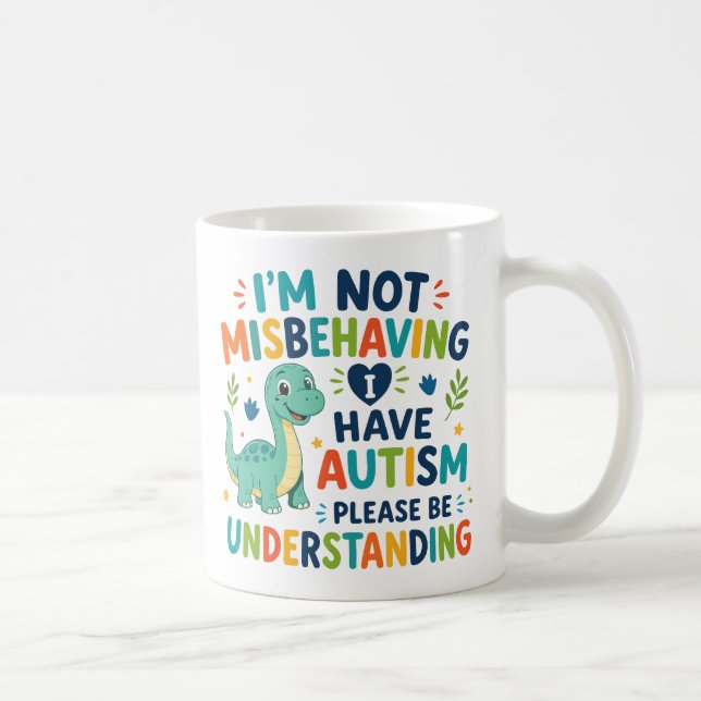 Mug Je ne me comporte pas mal, j'ai de l'autisme (Droite)