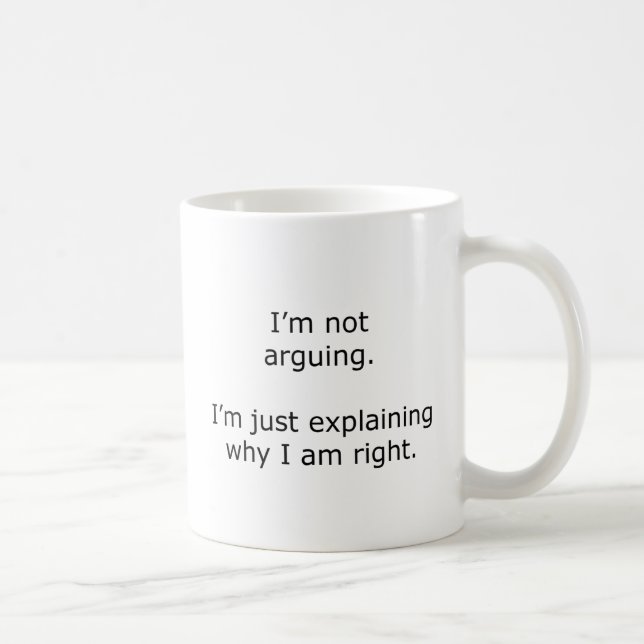Mug Je ne me dispute pas. Je ne fais qu'expliquer pour (Droite)