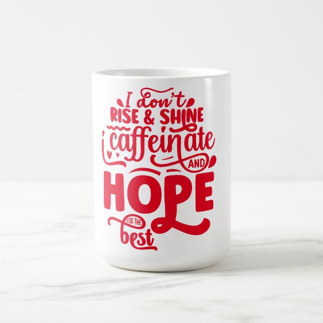 Mug Je ne me lève pas pour briller (Centre)