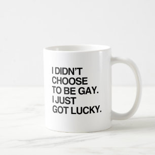 MUG JE NE ME SUIS PAS CHOISI GAI, J'AI JUSTE EU DE LA