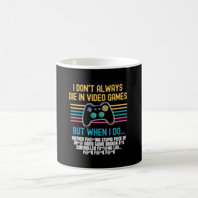 Mug Je ne meurs pas toujours dans les jeux vidéo (Centre)