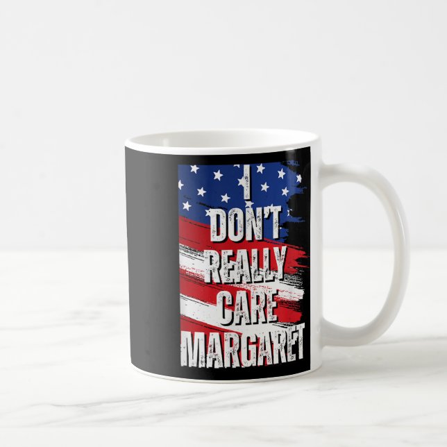 Mug Je Ne M'Occupe Pas Vraiment Margaret Funny Jd Vanc (Droite)