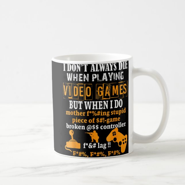 Mug Je Ne Mouris Pas Toujours Dans Les Jeux Vidéo, Mai (Droite)