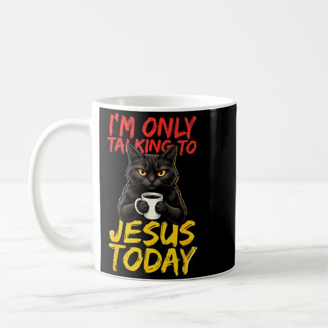 Mug Je ne parle qu'à Jésus aujourd'hui Graphique (Gauche)