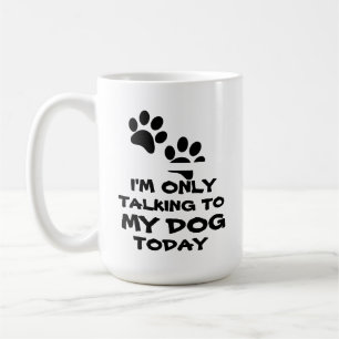 Mug Je ne parle qu'à mon chien -Drôle